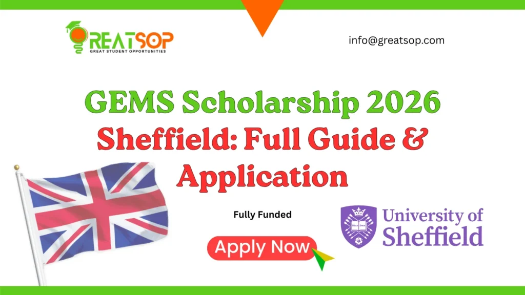 GEMS Scholarship 2026 Sheffield: Full Guide & Application GEMS Scholarship 2026