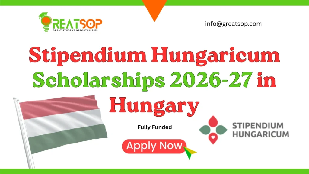 Stipendium Hungaricum Scholarships 2026-27 – Fully Funded in Hungary Stipendium Hungaricum Scholarships