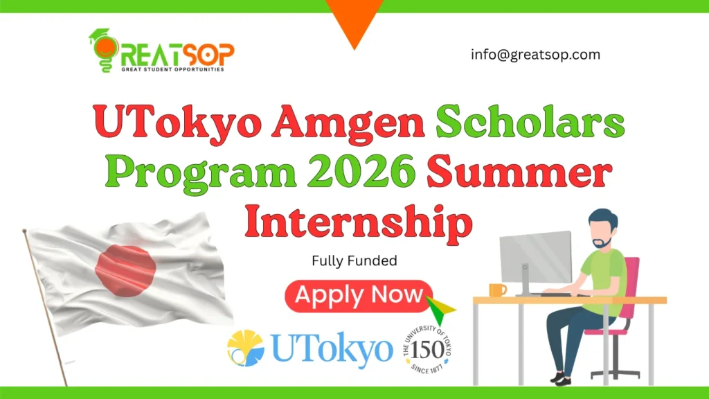 UTokyo Amgen Scholars Program 2026: Fully Funded Summer Internship UTokyo Amgen Scholars Program