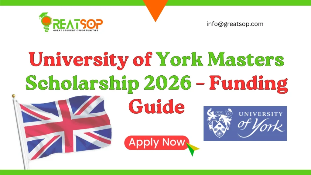 University of York Masters Scholarship 2026 – Funding Guide University of York Masters Scholarship